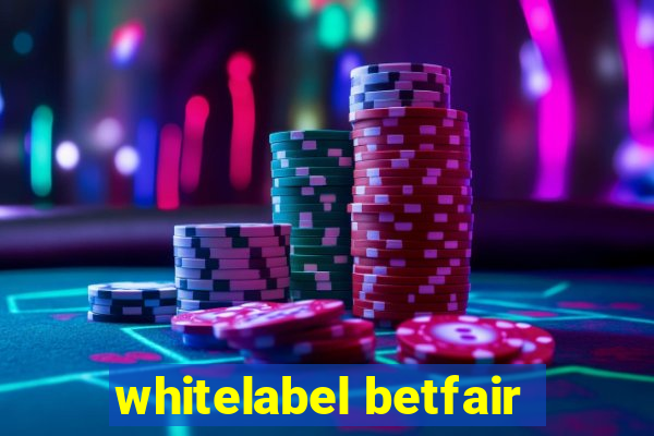 whitelabel betfair